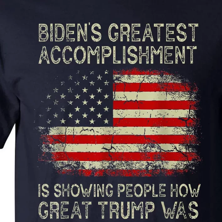 BidenS Greatest Accomplishment Is Showing Tall T-Shirt