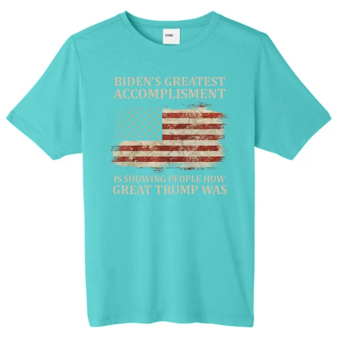 Bidens Greatest Accomplishment Is Showing People How Great Trump Was Usa ChromaSoft Performance T-Shirt