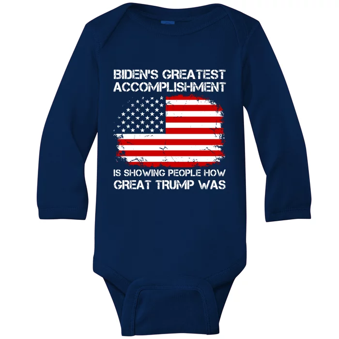 BidenS Greatest Accomplishment Is Showing People How Great Trump Was Baby Long Sleeve Bodysuit