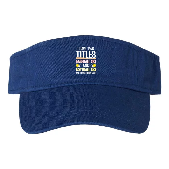 Baseball Gigi And Softball Gigi Of Ballers Gift Valucap Bio-Washed Visor