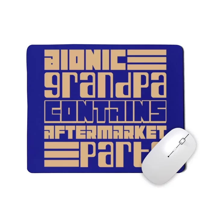 Bionic Grandma Aftermarket Parts Gift Knee And Hip Replacement Gift Mousepad