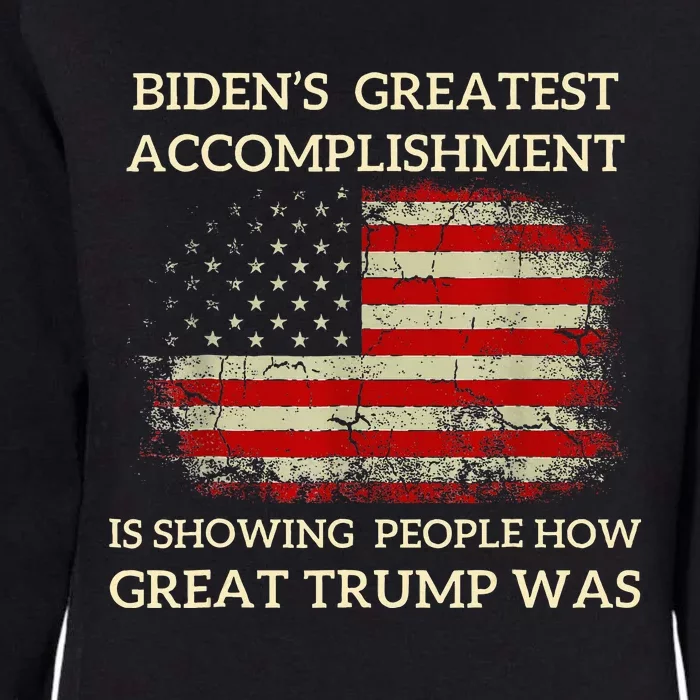 Bidens Greatest Accomplishment Is Showing Womens California Wash Sweatshirt