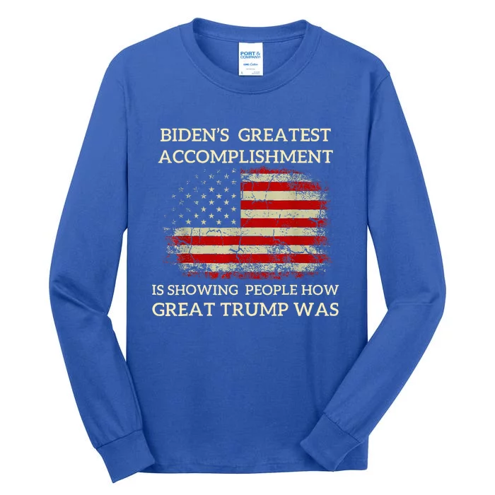 Bidens Greatest Accomplishment Is Showing Tall Long Sleeve T-Shirt