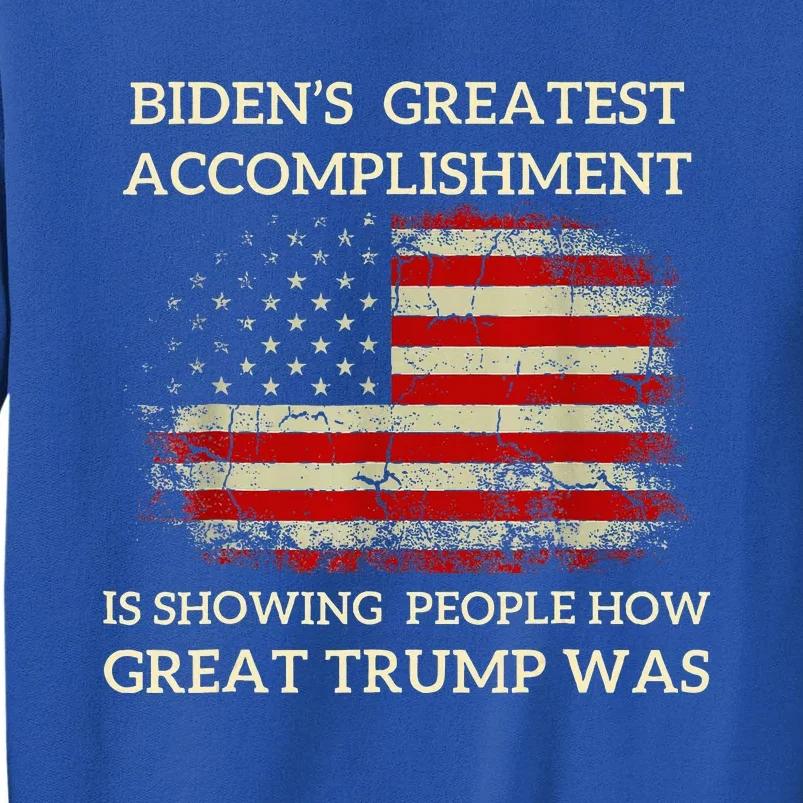 Bidens Greatest Accomplishment Is Showing Tall Sweatshirt