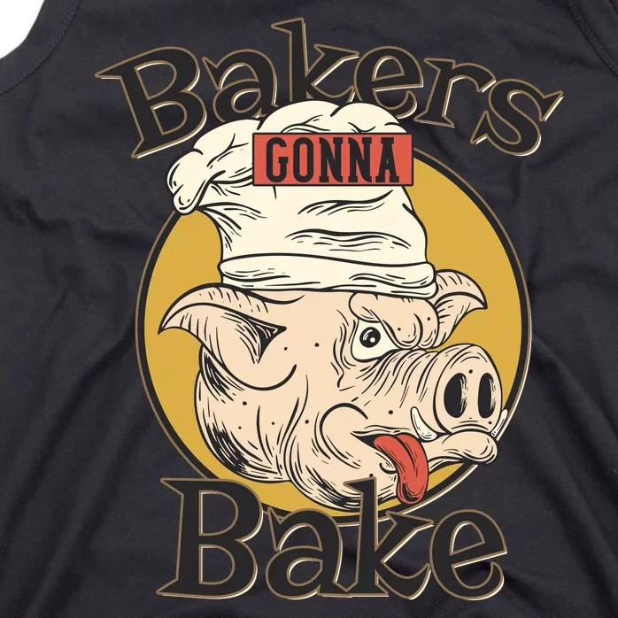 Bakers Gonna Bake Tank Top