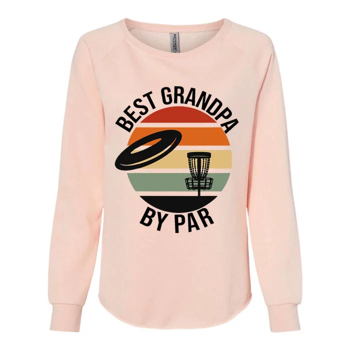 Best Grandpa By Par Fathers Day Womens California Wash Sweatshirt