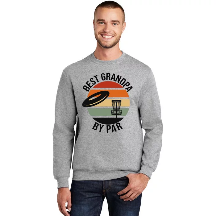 Best Grandpa By Par Fathers Day Tall Sweatshirt