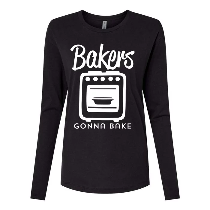 Bakers Gonna Bake Funny Baking Oven Text Design Meaningful Gift Womens Cotton Relaxed Long Sleeve T-Shirt