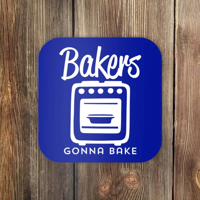 Bakers Gonna Bake Funny Baking Oven Text Design Meaningful Gift Coaster