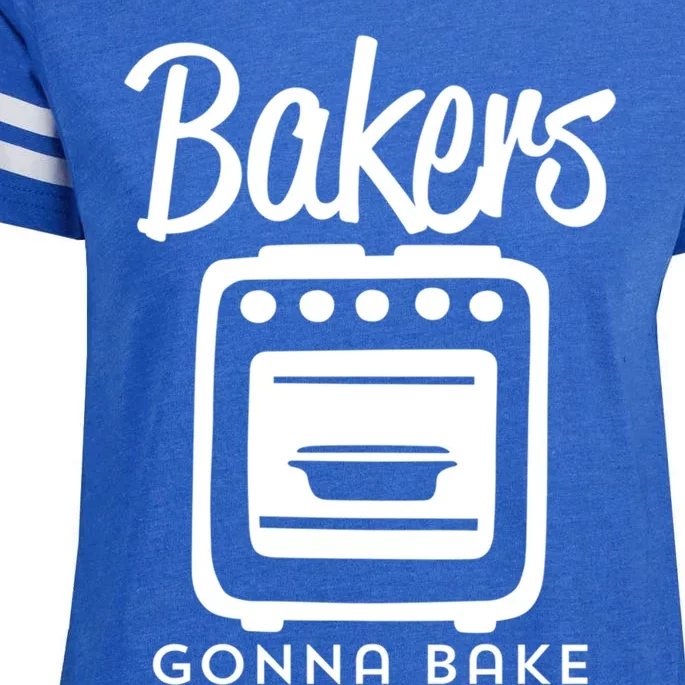 Bakers Gonna Bake Funny Baking Oven Text Design Meaningful Gift Enza Ladies Jersey Football T-Shirt