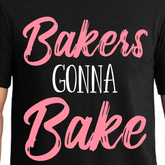 Bakers Gonna Bake Funny Baking Pastry Meaningful Gift Pajama Set