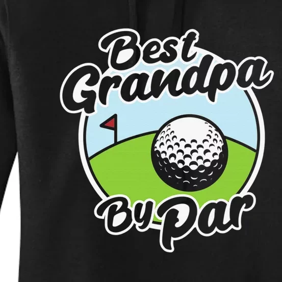 Best Grandpa By Par Father's Day Golf Sports Lover Grandpa Women's Pullover Hoodie