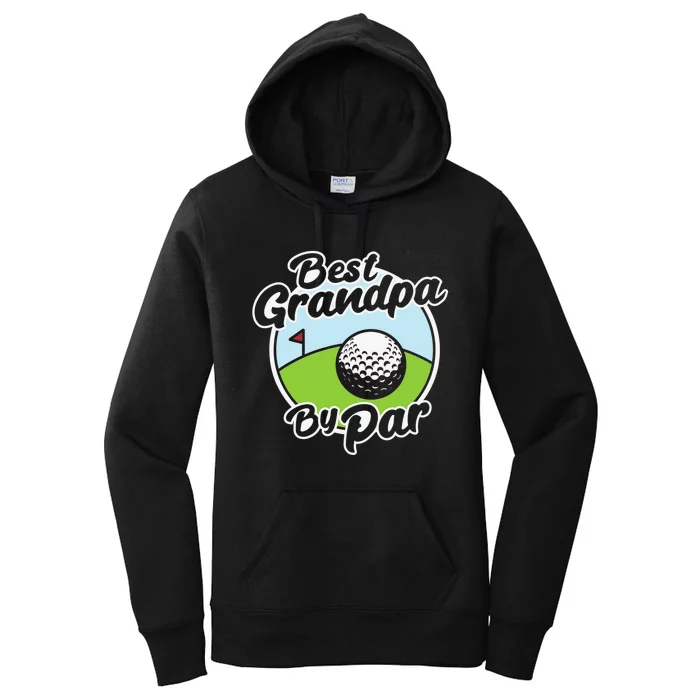 Best Grandpa By Par Father's Day Golf Sports Lover Grandpa Women's Pullover Hoodie