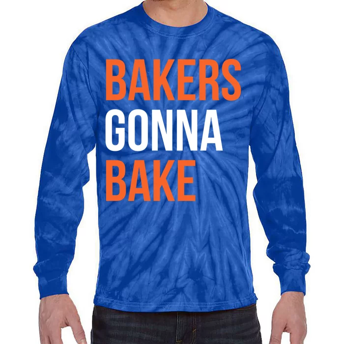 Bakers Gonna Bake Funny Cooking Quote Great Gift Tie-Dye Long Sleeve Shirt