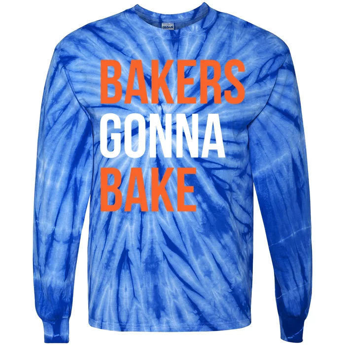 Bakers Gonna Bake Funny Cooking Quote Great Gift Tie-Dye Long Sleeve Shirt