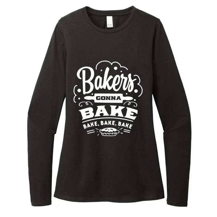 Bakers Gonna Bake Bake Bake Meaningful Gift Womens CVC Long Sleeve Shirt