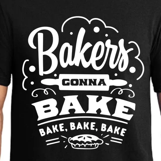 Bakers Gonna Bake Bake Bake Meaningful Gift Pajama Set