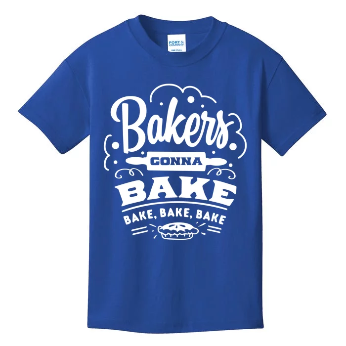 Bakers Gonna Bake Bake Bake Meaningful Gift Kids T-Shirt