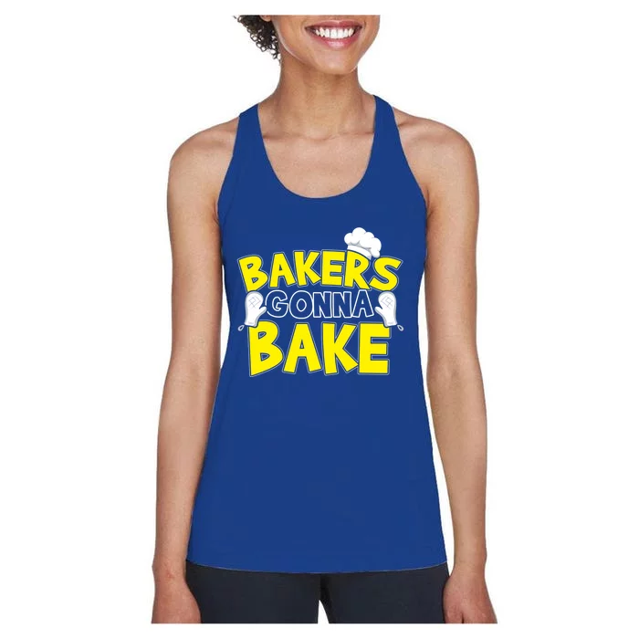 Bakers Gonna Bake Gift Baking Baker Gift Women's Racerback Tank