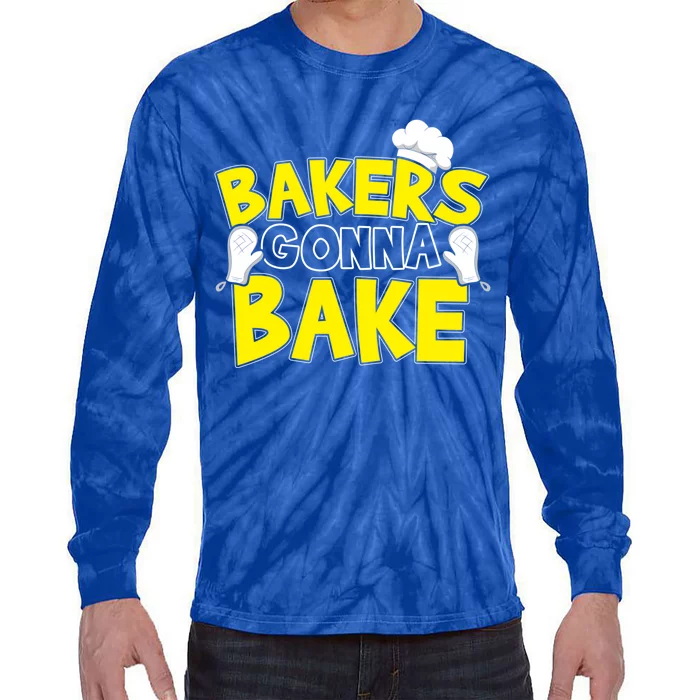 Bakers Gonna Bake Gift Baking Baker Gift Tie-Dye Long Sleeve Shirt