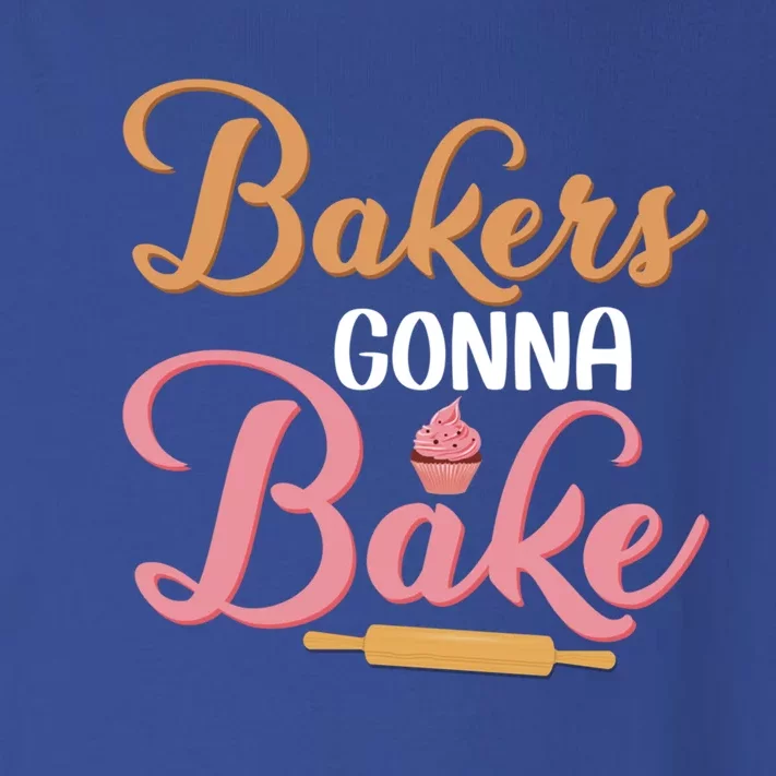 Bakers Gonna Bake Baking Cake Cookie Pastry Gift Toddler Long Sleeve Shirt