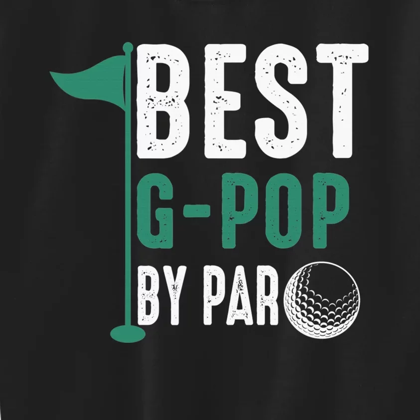 Best G-Pop By Par Father's Day Golf Gift Grandpa Kids Sweatshirt