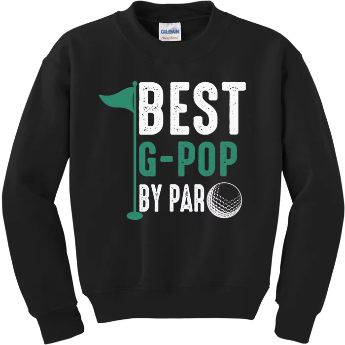 Best G-Pop By Par Father's Day Golf Gift Grandpa Kids Sweatshirt