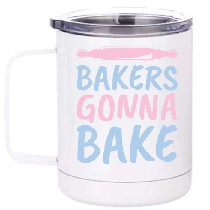 Bakers Gonna Bake Gift For Teen Front & Back 12oz Stainless Steel Tumbler Cup