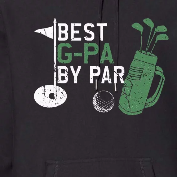 Best Gpa By Par Golf Lover Fathers Day Premium Hoodie