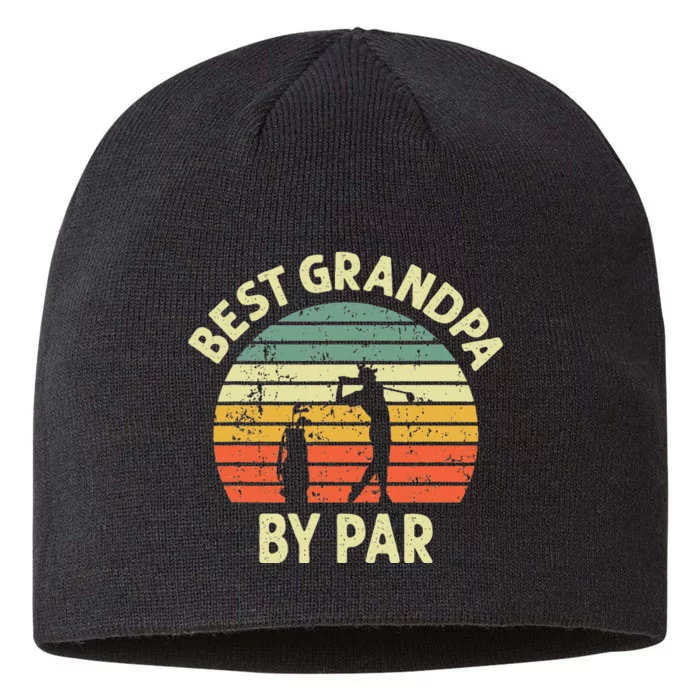 Best Grandpa By Par Golf Golfer Golfing Grandfather 8 1/2in Sustainable Knit Beanie