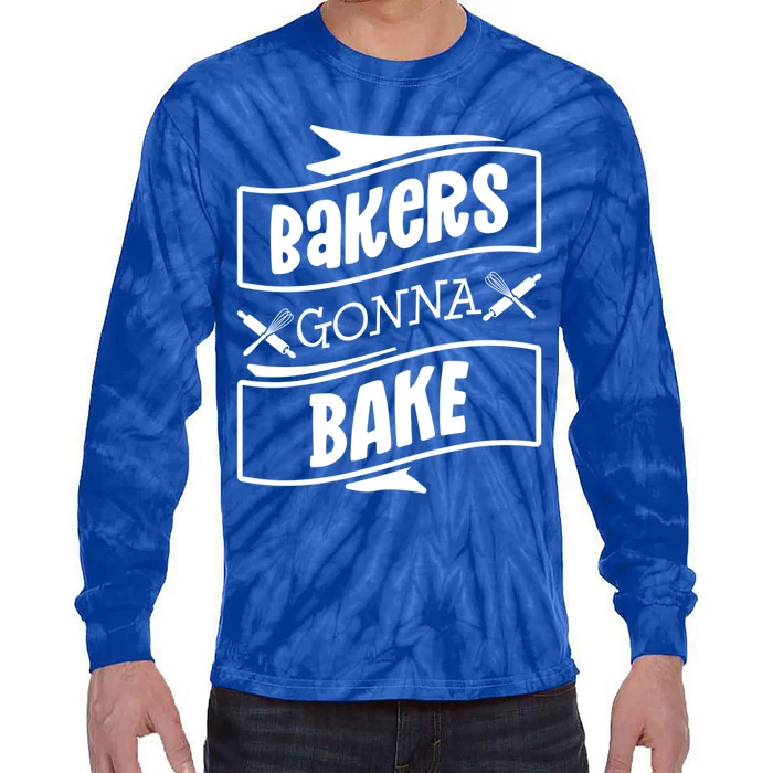 Bakers Gonna Bake Funny Baking Gift Simple Gift Tie-Dye Long Sleeve Shirt