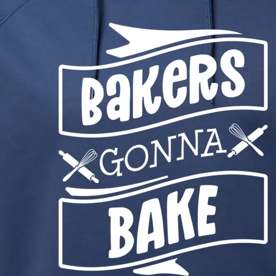 Bakers Gonna Bake Funny Baking Gift Simple Gift Performance Fleece Hoodie