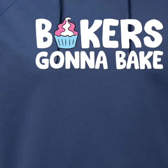 Bakers Gonna Bake Kitchen Dessert Baking Cupcakes Gift Performance Fleece Hoodie