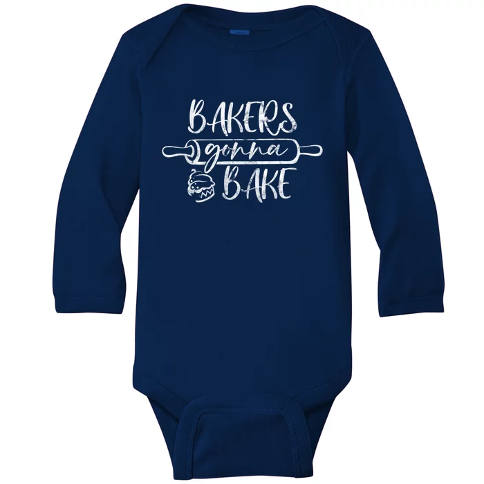 Bakers Gonna Bake Funny Baking Lover Great Gift Baby Long Sleeve Bodysuit