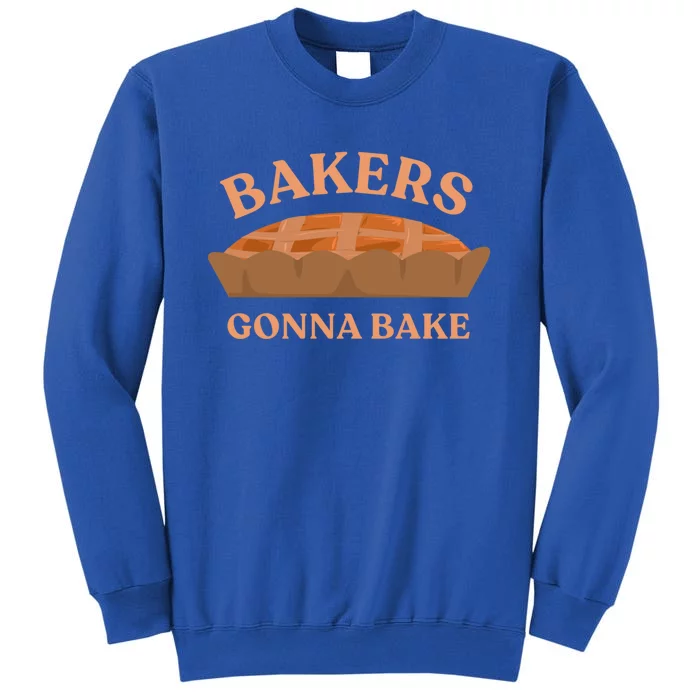 Bakers Gonna Bake Pies Delicious Cupcake Batch Funny Bakery Gift Sweatshirt