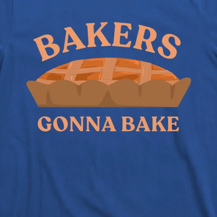 Bakers Gonna Bake Pies Delicious Cupcake Batch Funny Bakery Gift T-Shirt