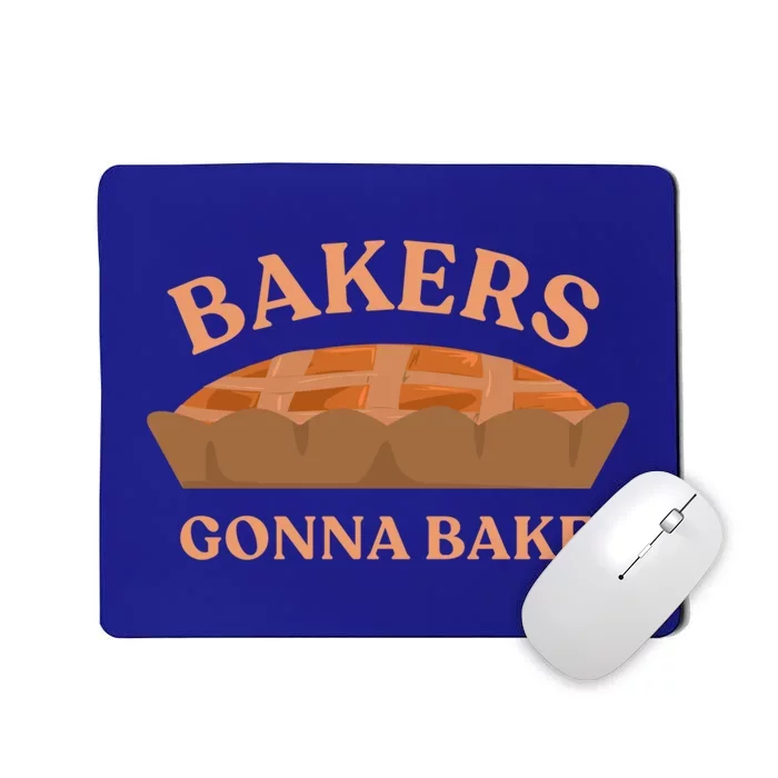 Bakers Gonna Bake Pies Delicious Cupcake Batch Funny Bakery Gift Mousepad