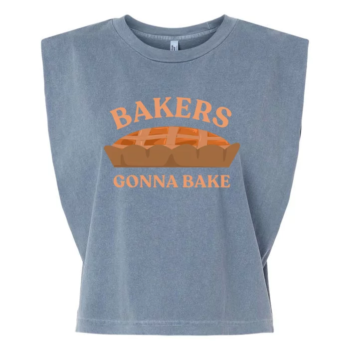 Bakers Gonna Bake Pies Delicious Cupcake Batch Funny Bakery Gift Garment-Dyed Women's Muscle Tee