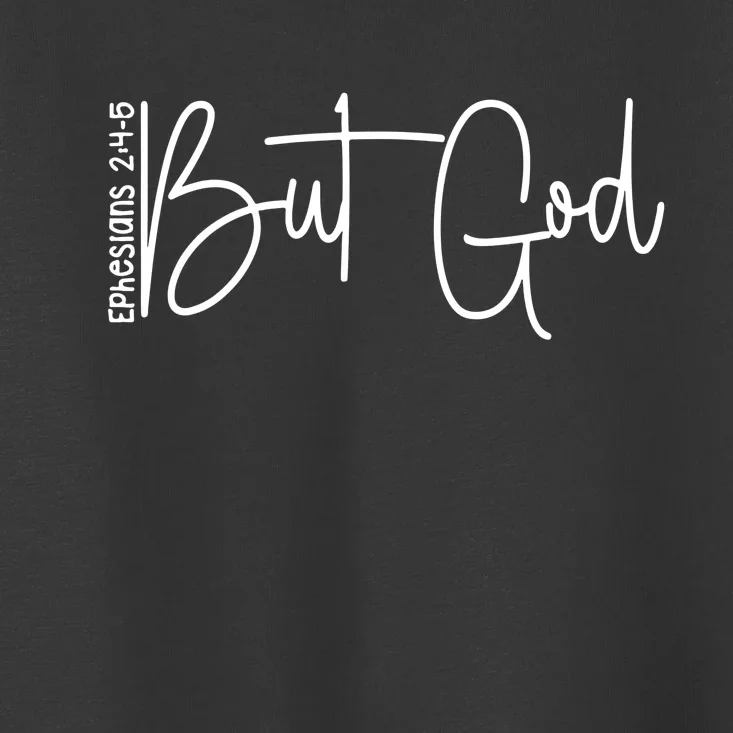 But God Believers God Toddler T-Shirt