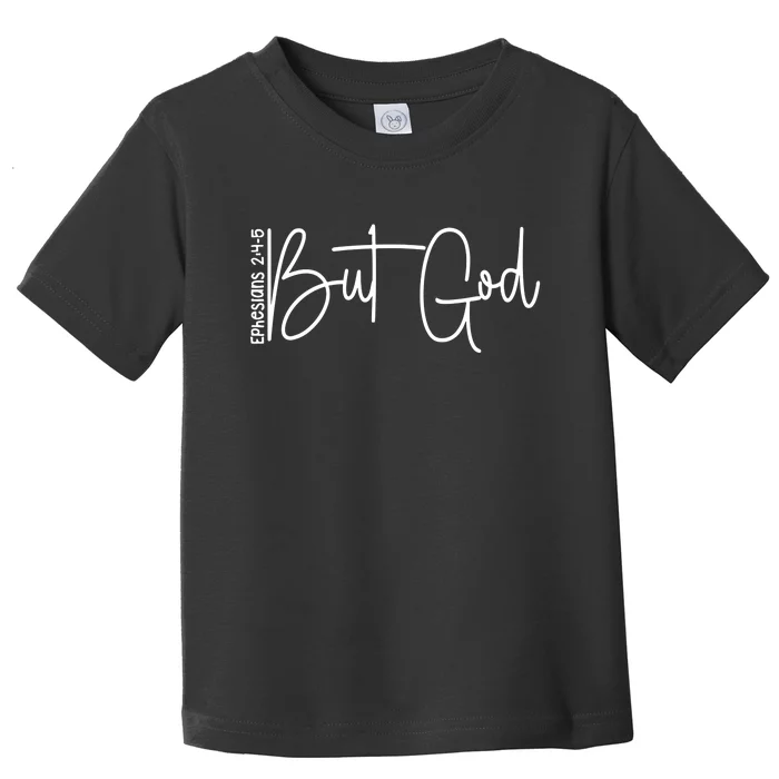 But God Believers God Toddler T-Shirt