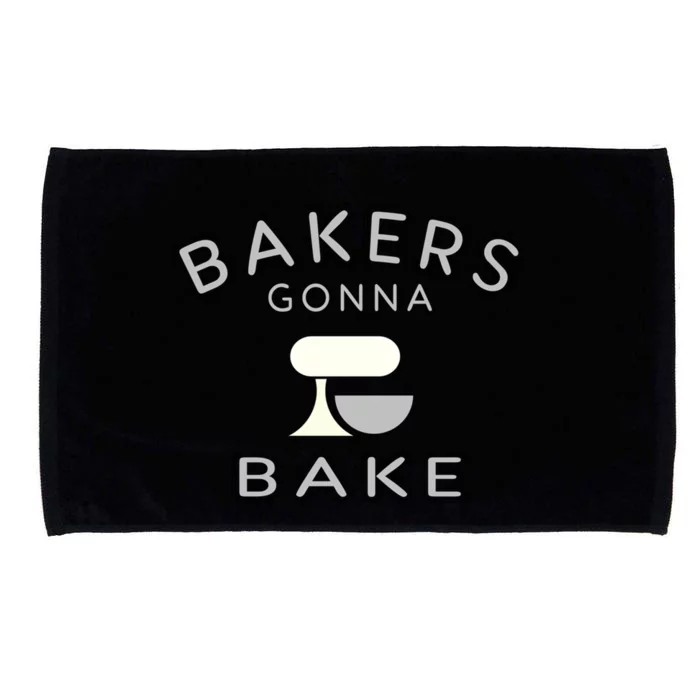 Bakers Gonna Bake Funny Funny Gift For Bakers Baking Gift Microfiber Hand Towel