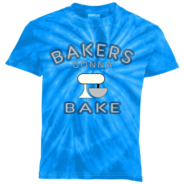 Bakers Gonna Bake Funny Funny Gift For Bakers Baking Gift Kids Tie-Dye T-Shirt