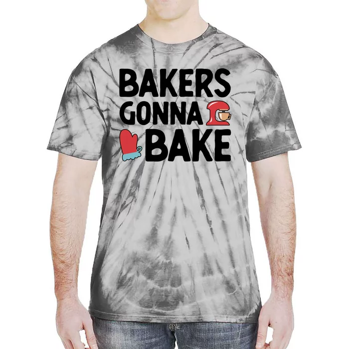 Bakers Gonna Bake Pastry Cake Baking Confectioner Baking Meaningful Gift Tie-Dye T-Shirt