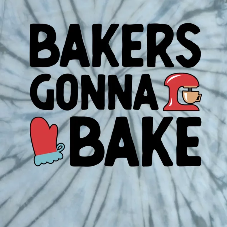 Bakers Gonna Bake Pastry Cake Baking Confectioner Baking Meaningful Gift Tie-Dye T-Shirt