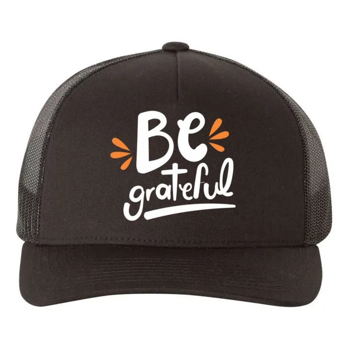 Be Grateful Yupoong Adult 5-Panel Trucker Hat