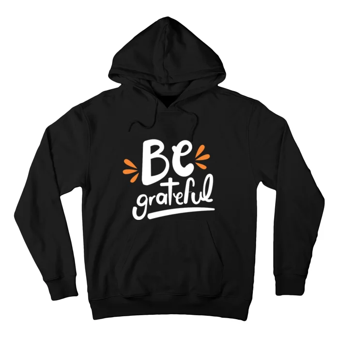 Be Grateful Hoodie