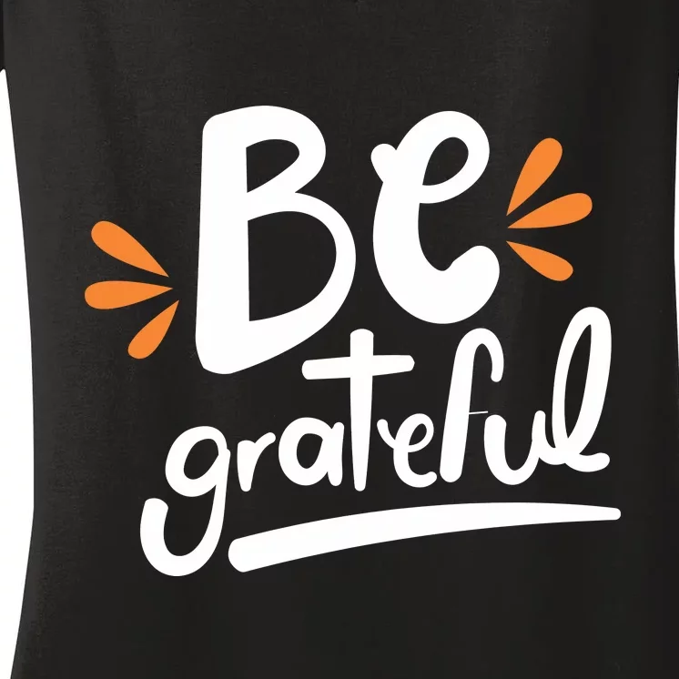 Be Grateful Women's V-Neck T-Shirt