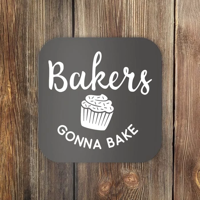 Bakers Gonna Bake Coaster