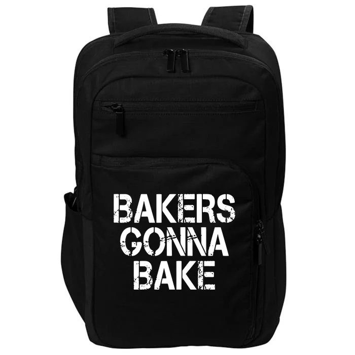 Bakers Gonna Bake Funny Baking Impact Tech Backpack