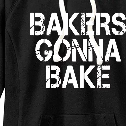 Bakers Gonna Bake Funny Baking Women's Fleece Hoodie